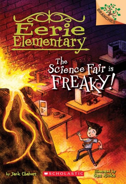 The Science Fair is Freaky! A Branches Book (Eerie Elementary #4) : 4