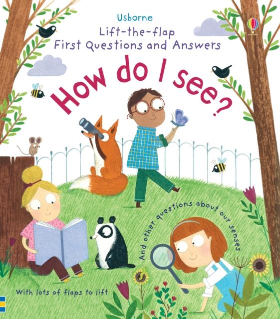 FIRST QUESTIONS & ANSWERS HOW DO I SEE?
