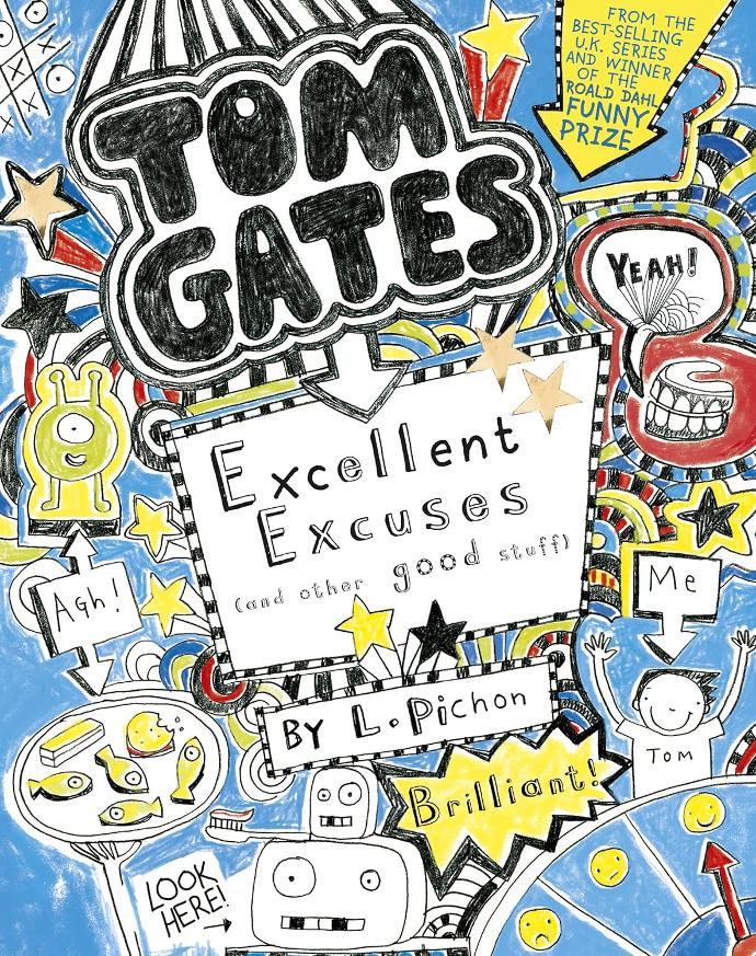 Tom Gates: Excellent Excuses (and Other Good Stuff)
