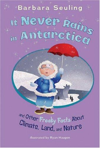 IT NEVER RAINS IN ANTARCTICA
