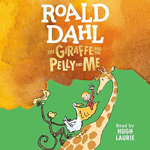 The Giraffe and the Pelly and Me