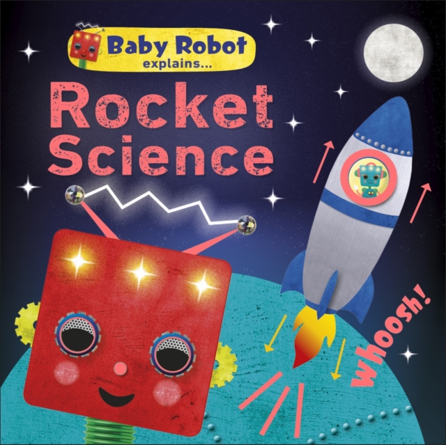 Baby Robot Explains... Rocket Science 