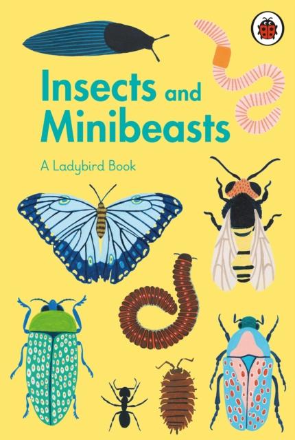 A Ladybird Book: Insects and Minibeasts