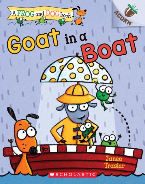 Goat in a Boat: An Acorn Book (A Frog and Dog Book #2) : 2
