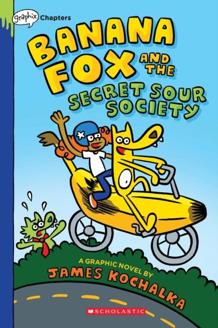Banana Fox and the Secret Sour Society: A Graphix Chapters Book (Banana Fox #1) : 1
