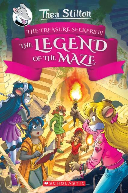The Legend of the Maze (Thea Stilton and the Treasure Seekers #3) : 3