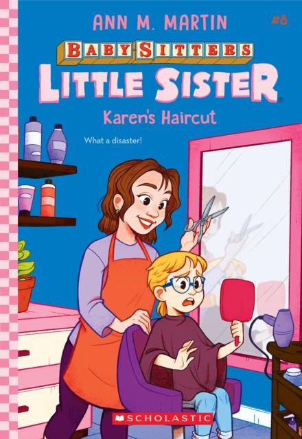 Karen's Haircut (Baby-Sitters Little Sister #8)