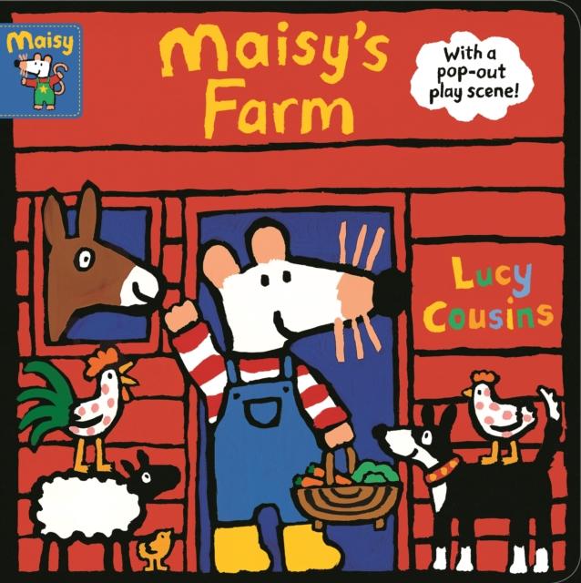 Maisy's Farm : With a pop-out play scene