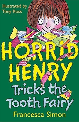 Horrid Henry Tricks the Tooth Fairy : Book 3