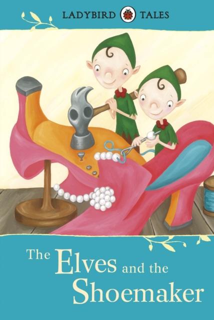 Ladybird Tales: The Elves and the Shoema