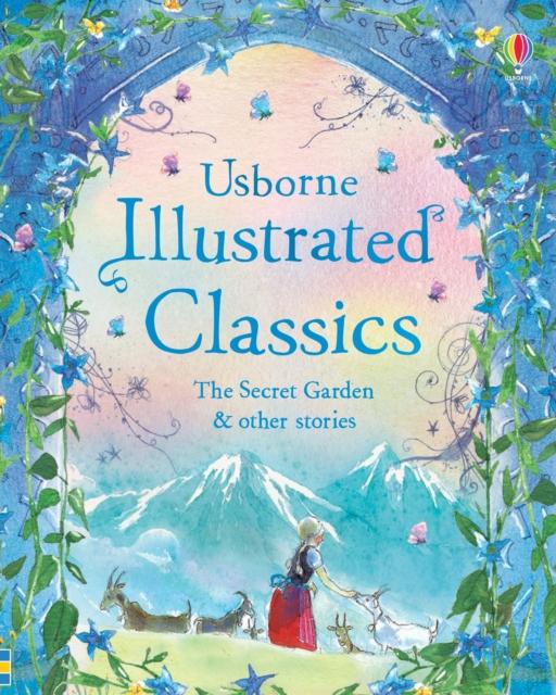 ILLUSTRATED CLASSICS THE SECRET GARDEN & OTHER STORIES