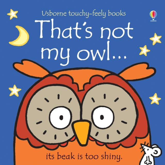 THAT'S NOT MY OWL