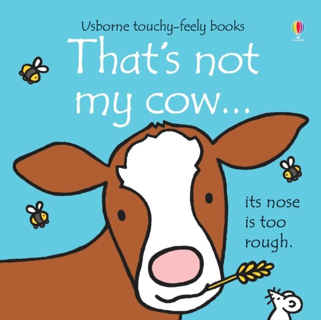 THAT'S NOT MY COW
