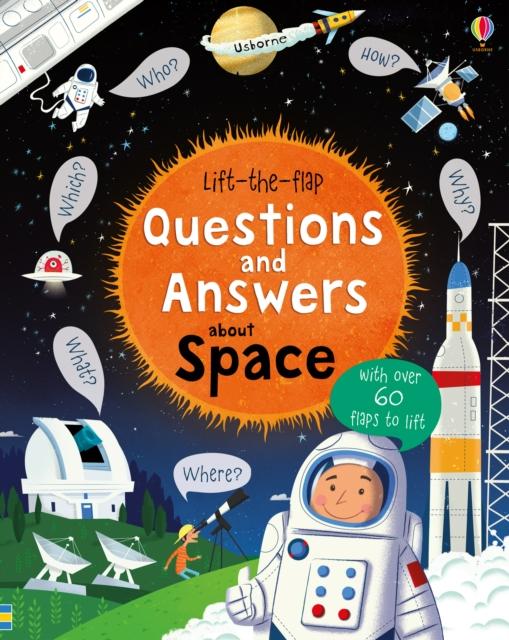 LIFT-THE-FLAP QUESTIONS & ANSWERS SPACE