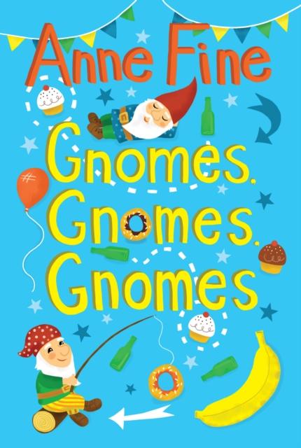 GNOMES, GNOMES, GNOMES!