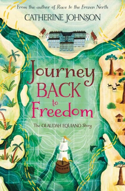 Journey Back to Freedom : The Olaudah Equiano Story