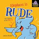 Elephant Is Rude But Learns To Be Polite