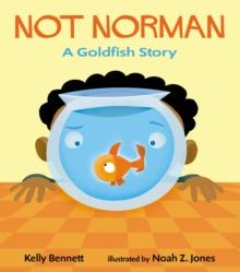 NOT NORMAN: A GOLDFISH STORY