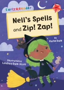 NELL'S SPELLS AND ZIP! ZAP! AR: LY 0.6 BOOK BAND: RED