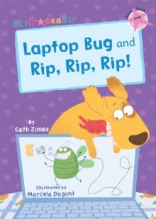 Laptop Bug and Rip, Rip, Rip! : (Pink Early Reader)