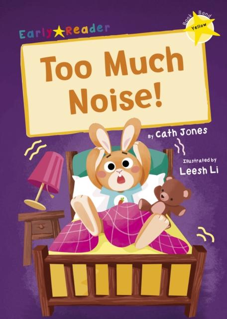 Too Much Noise! : (Yellow Early Reader)
