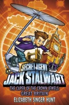 Jack Stalwart: The Caper of the Crown Jewels : Great Britain: Book 4