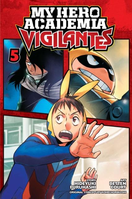 My Hero Academia: Vigilantes, Vol. 5 : 5