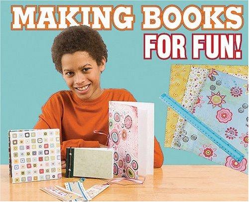 MAKING BOOKS FOR FUN!