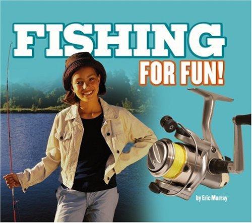 FISHING FOR FUN!