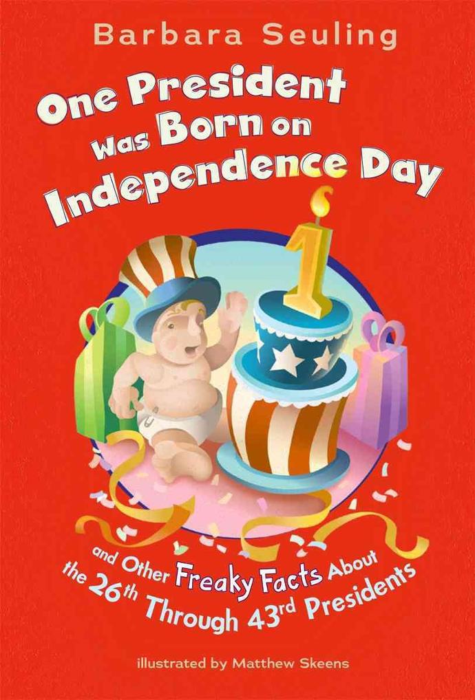 ONE PRESIDENT WAS BORN ON INDEPENDENCE DAY