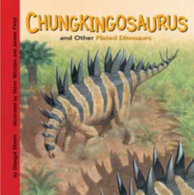 Chungkingosaurus and Other Plated Dinosaurs
