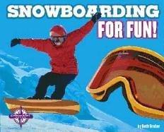 SNOWBOARDING FOR FUN!