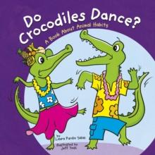 DO CROCODILES DANCE?
