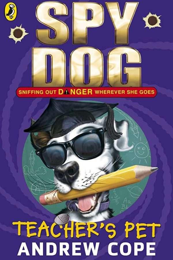 Spy Dog Teacher's Pet (Spy Dog Series Book 7)