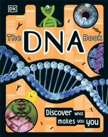 The DNA Book: Discover what makes you 