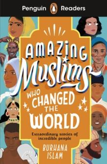 Amazing Muslims who Changed the World (level 3 - low level)