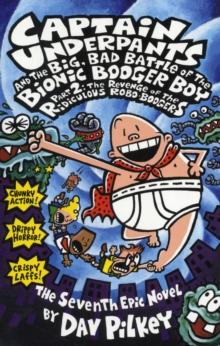 Captain Underpants And The Big, Bad Battle Of The Bionic Booger Boy Part 2