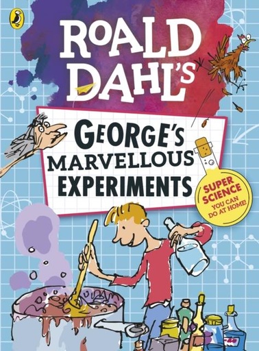 Roald Dahl: Georges Marvellous Experimen
