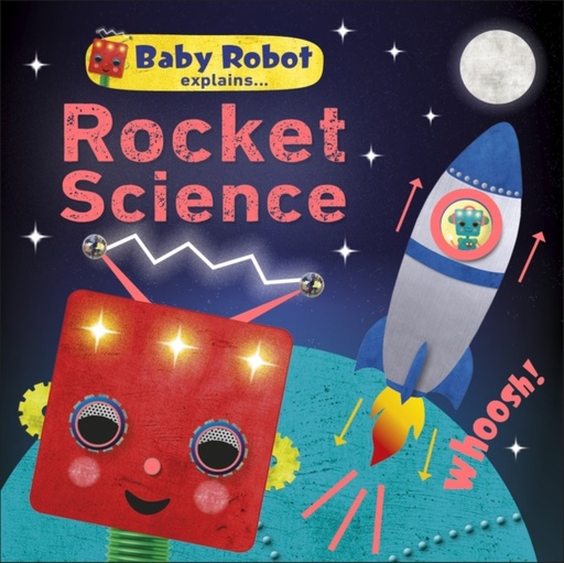 Baby Robot Explains... Rocket Science 