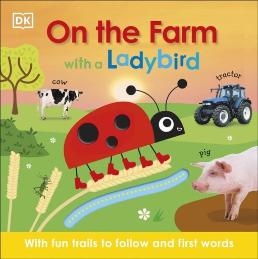 On the Farm with a Ladybird : With fun trails to follow and first words