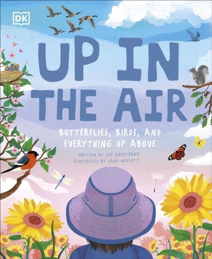 Up in the Air : Butterflies, birds, and everything up above
