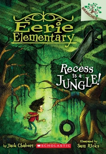 Recess Is a Jungle!: A Branches Book (Eerie Elementary #3) : 3