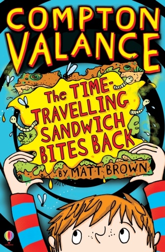 Compton Valance - The Time-travelling Sandwich Bites Back