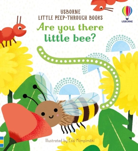 ARE YOU THERE LITTLE BEE?
