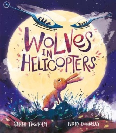 WOLVES IN HELICOPTERS