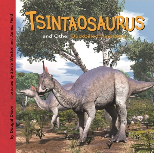 Tsintaosaurus and Other Duck-billed Dinosaurs