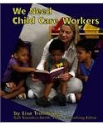 WE NEED CHILD CARE WORKERS