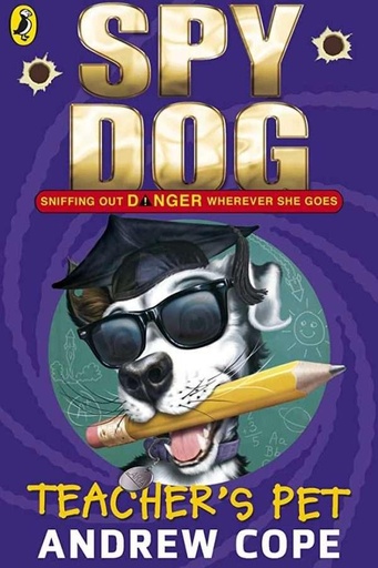 Spy Dog Teacher's Pet (Spy Dog Series Book 7)