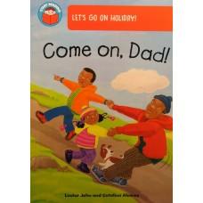 Come on, Dad!
